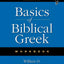 Basics of Biblical Greek Workbook