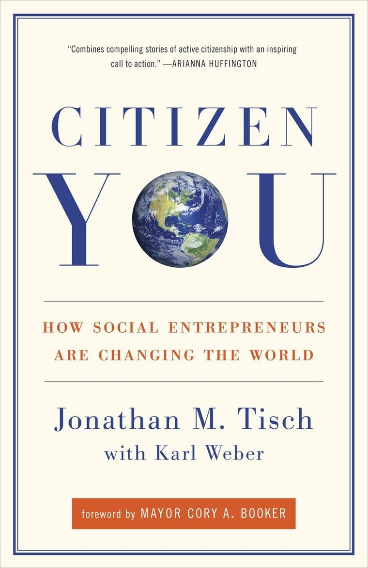 Citizen You: How Social Entrepreneurs Are Changing the World