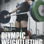 Olympic Weightlifting: A Complete Guide for Athletes & Coaches