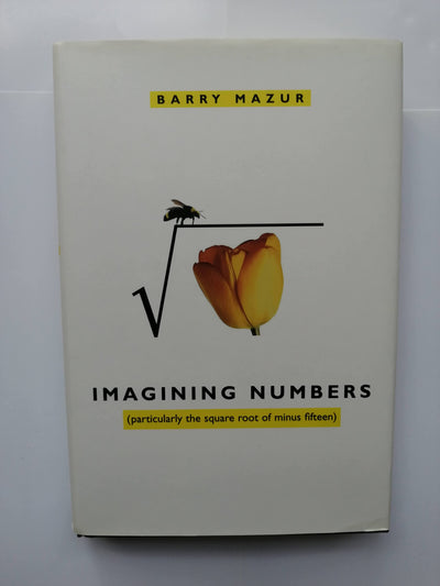 Imagining Numbers: (particularly the square root of minus fi