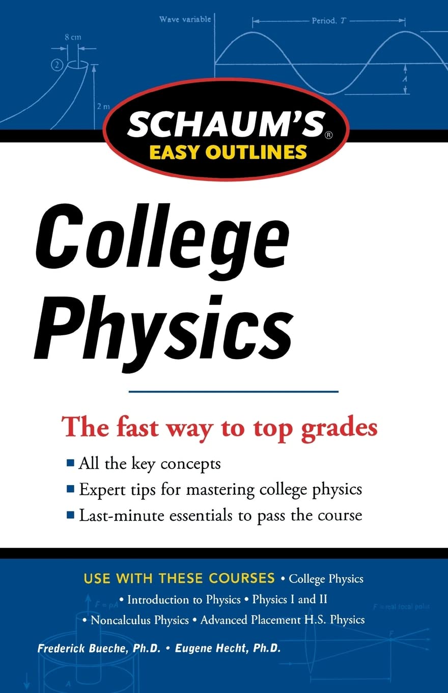 Schaum's Easy Outline of College Physics, Revised Edition (Schaum's Easy Outlines)