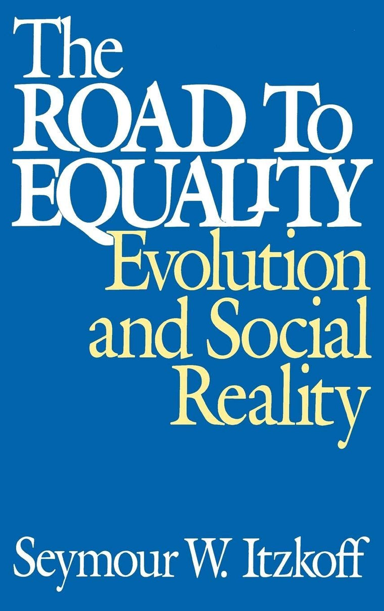 The Road to Equality: Evolution and Social Reality