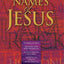 Names of Jesus: The Names of Jesus and Their Meanings