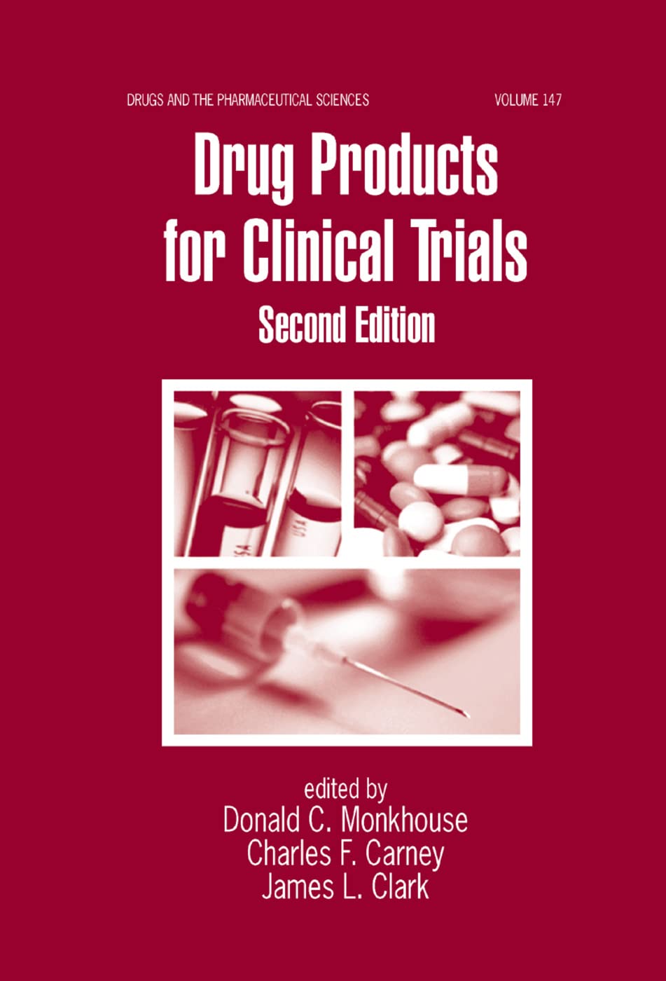 Drug Products for Clinical Trials (Drugs and the Pharmaceutical Sciences)