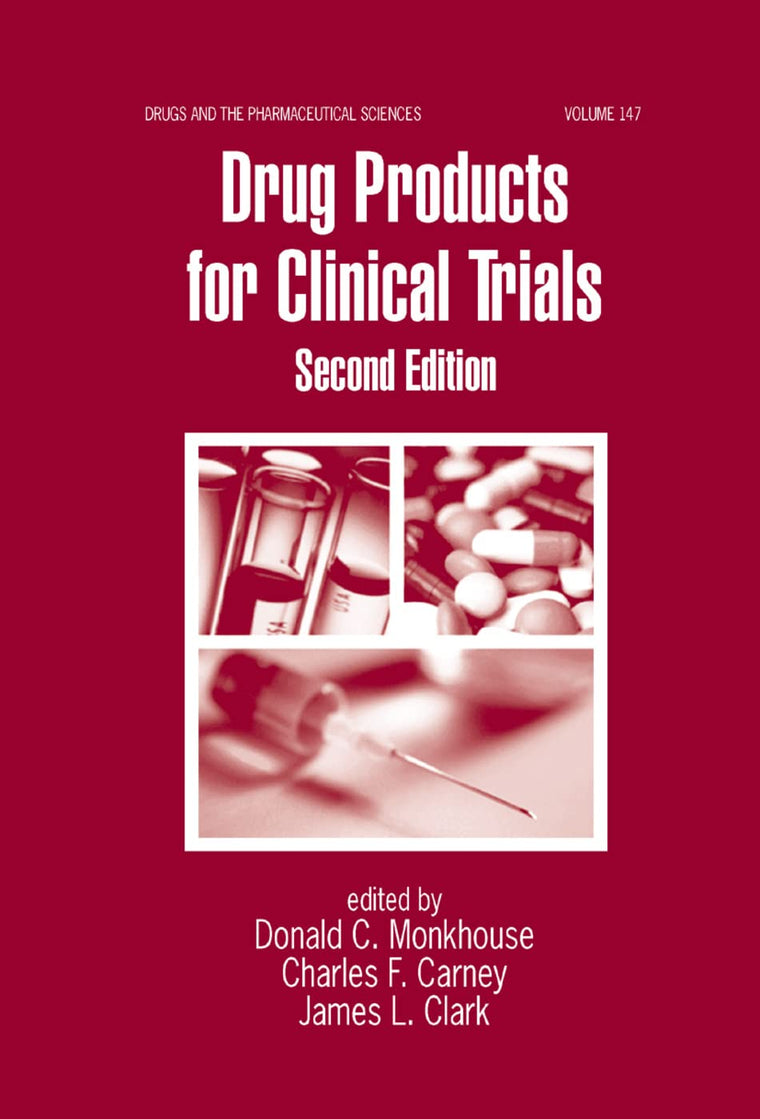 Drug Products for Clinical Trials (Drugs and the Pharmaceutical Sciences)