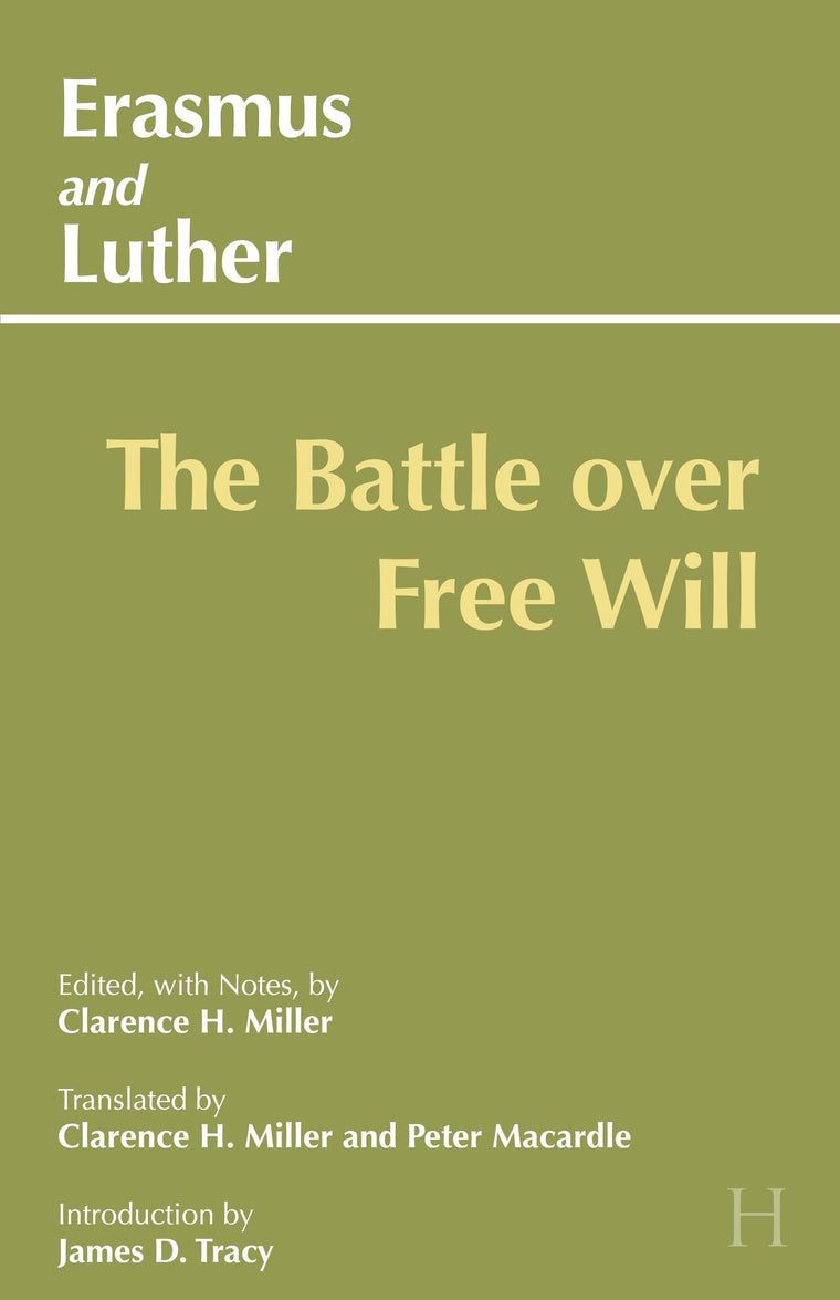 Erasmus and Luther: The Battle over Free Will (Hackett Classics) — back cover