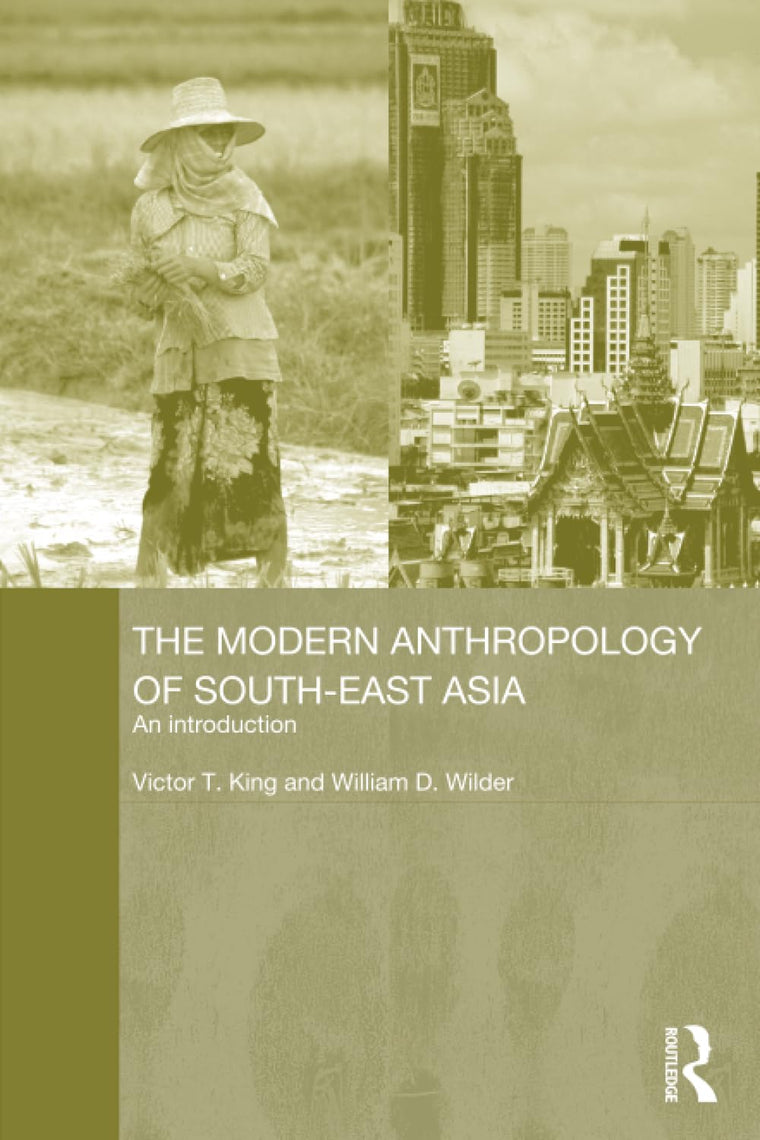 The Modern Anthropology of South-East Asia