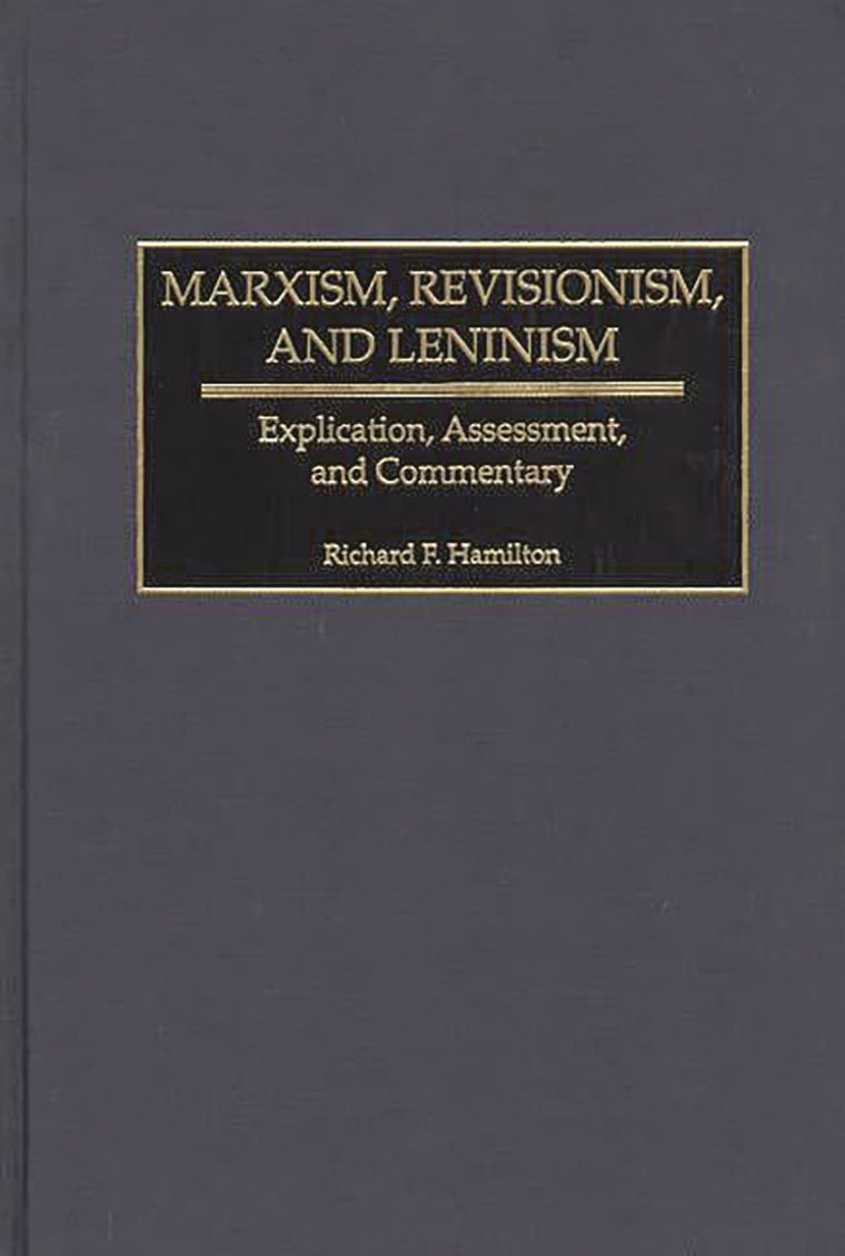 Marxism, Revisionism, and Leninism: Explication, Assessment, and Commentary