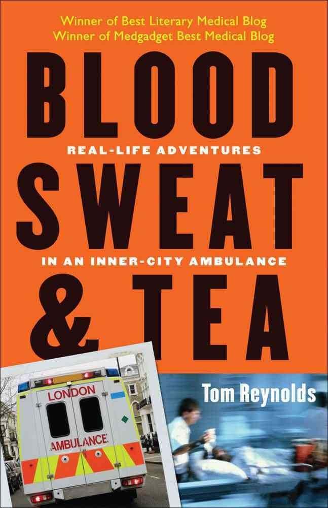 Blood, Sweat, and Tea: Real-Life Adventures in an Inner-City