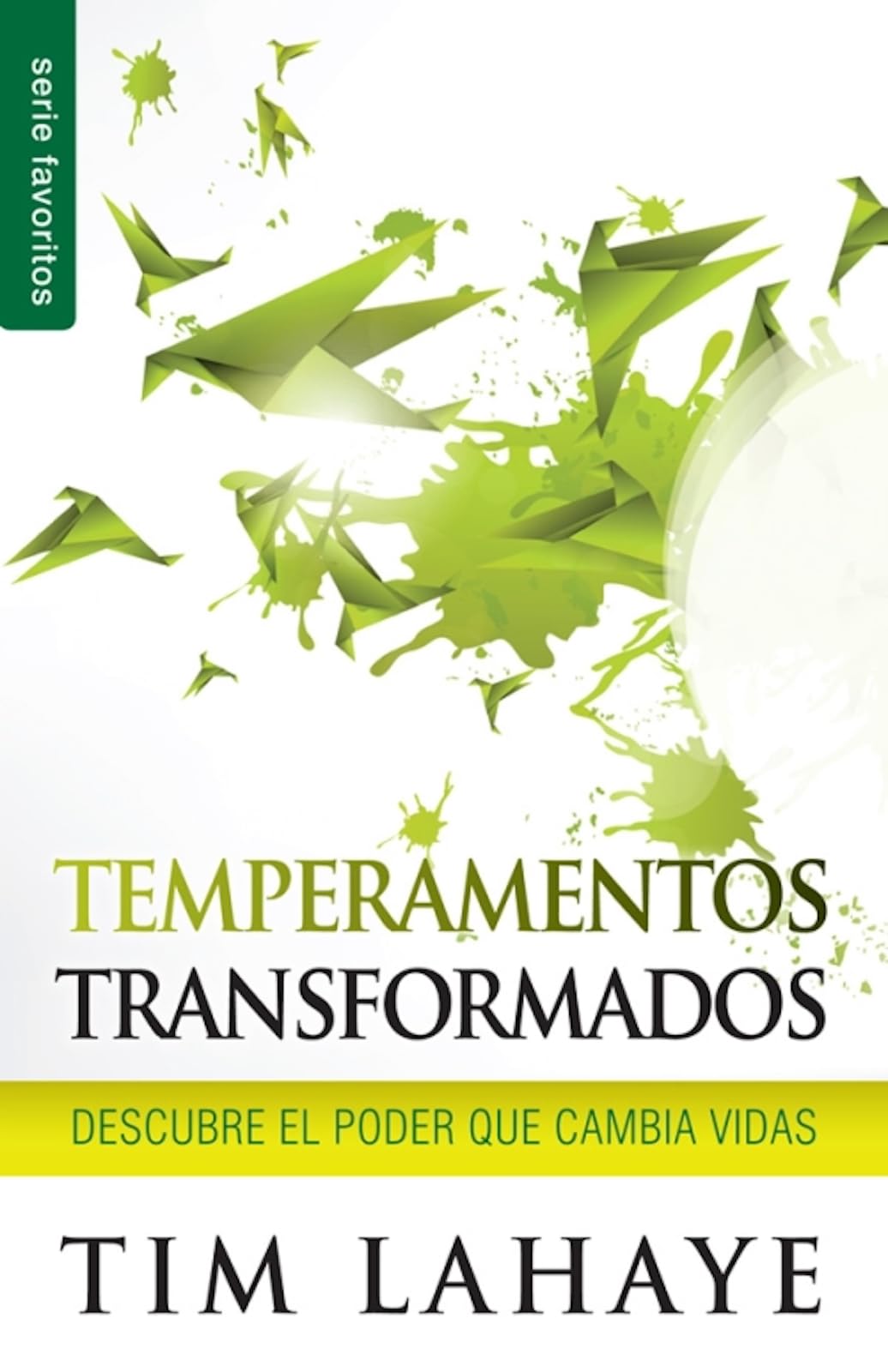 Temperamentos transformados - Serie Favoritos: Descubre el poder que cambia vidas (Spanish Edition)
