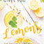 When Life Gives You Lemons: The Freshest Lemon-Flavored Recipes Ever!