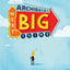 Archibald's Next Big Thing by Tony Hale