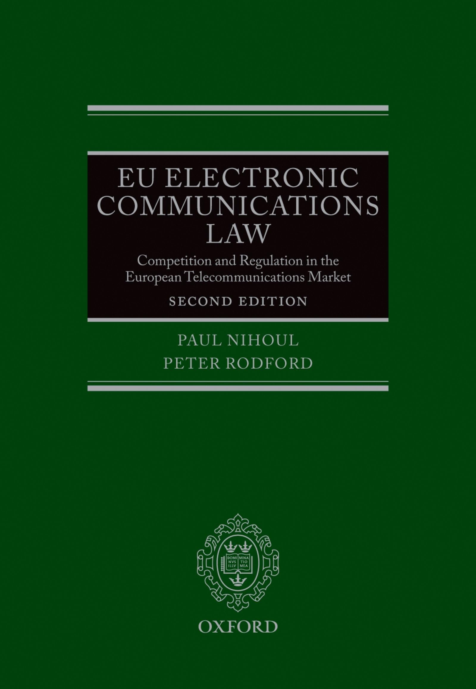 EU Electronic Communications Law: Competition & Regulation in the European Telecommunications Market