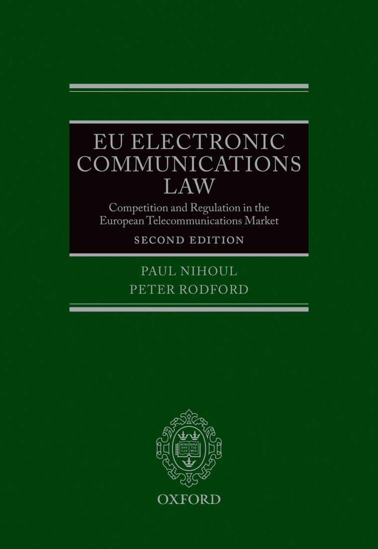 EU Electronic Communications Law: Competition & Regulation in the European Telecommunications Market