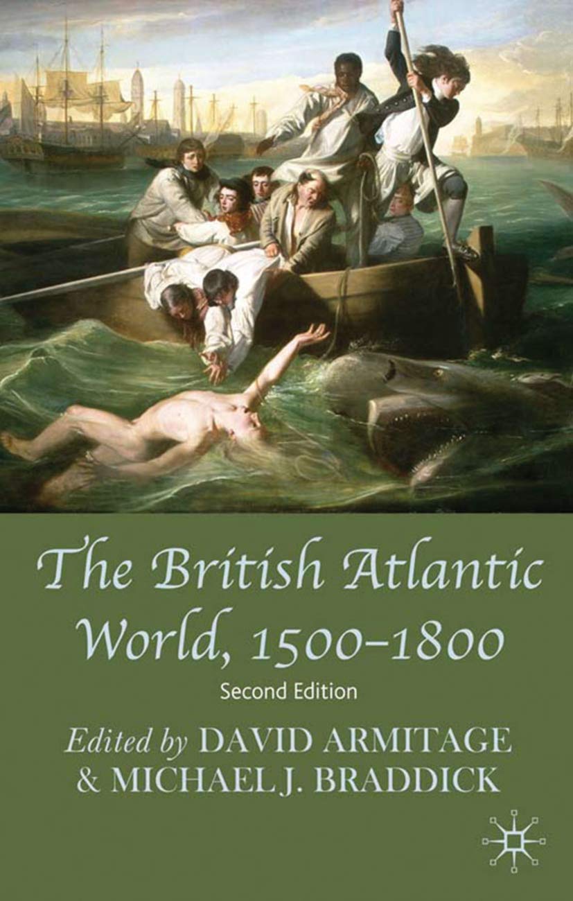The British Atlantic World, 1500-1800