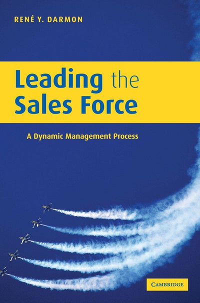 Leading the Sales Force: A Dynamic Management Process
