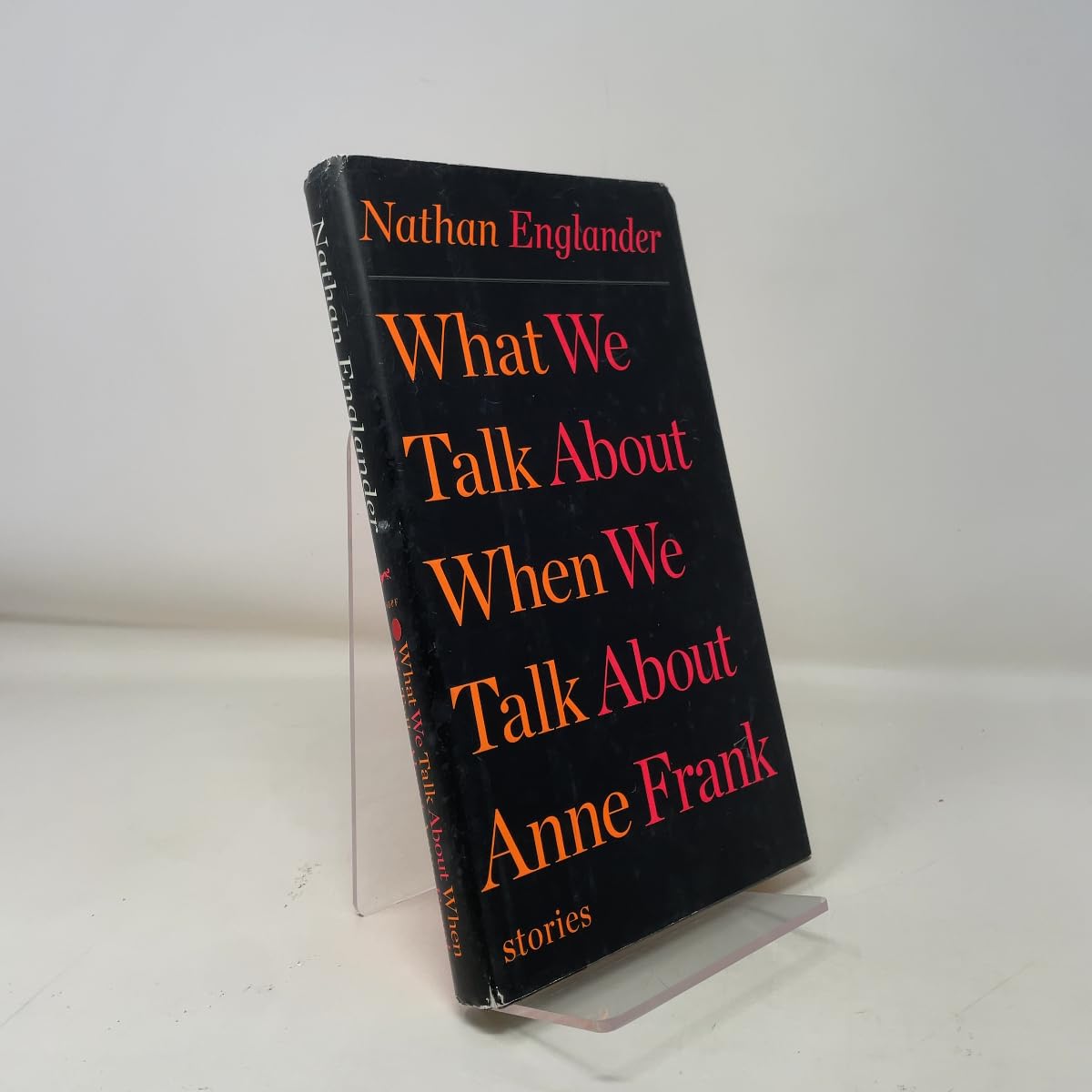 What We Talk About When We Talk About Anne Frank: Stories