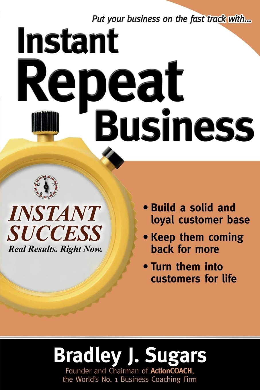 Instant Repeat Business (Instant Success Series)