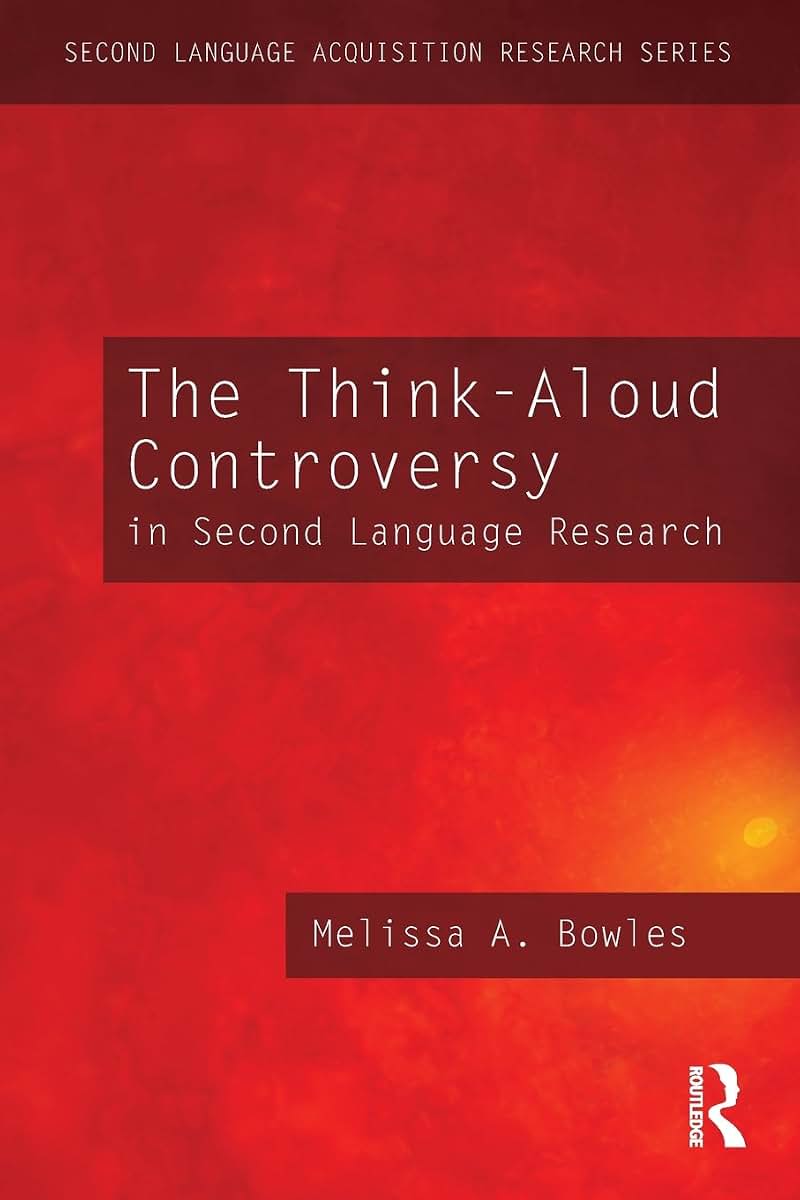 The Think-Aloud Controversy in Second Language Research (Second Language Acquisition Research Series)