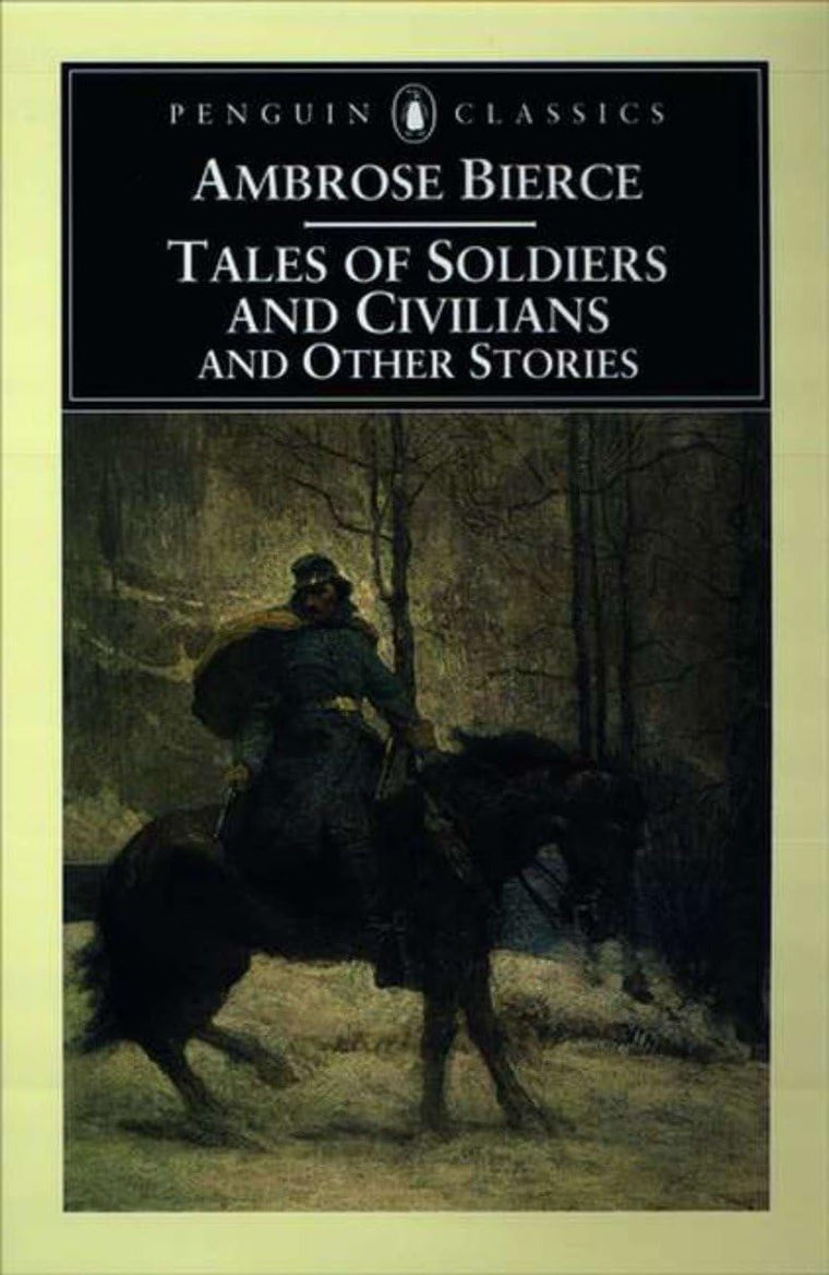 Tales of Soldiers and Civilians: and Other Stories (Penguin Classics)