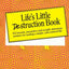 Life's Little Destruction Book: Everyday Rescue for Beauty, Fashion, Relationships, and Life