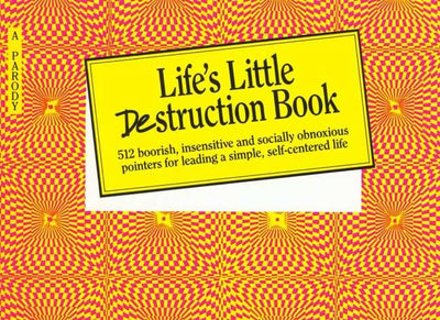Life's Little Destruction Book: Everyday Rescue for Beauty, Fashion, Relationships, and Life