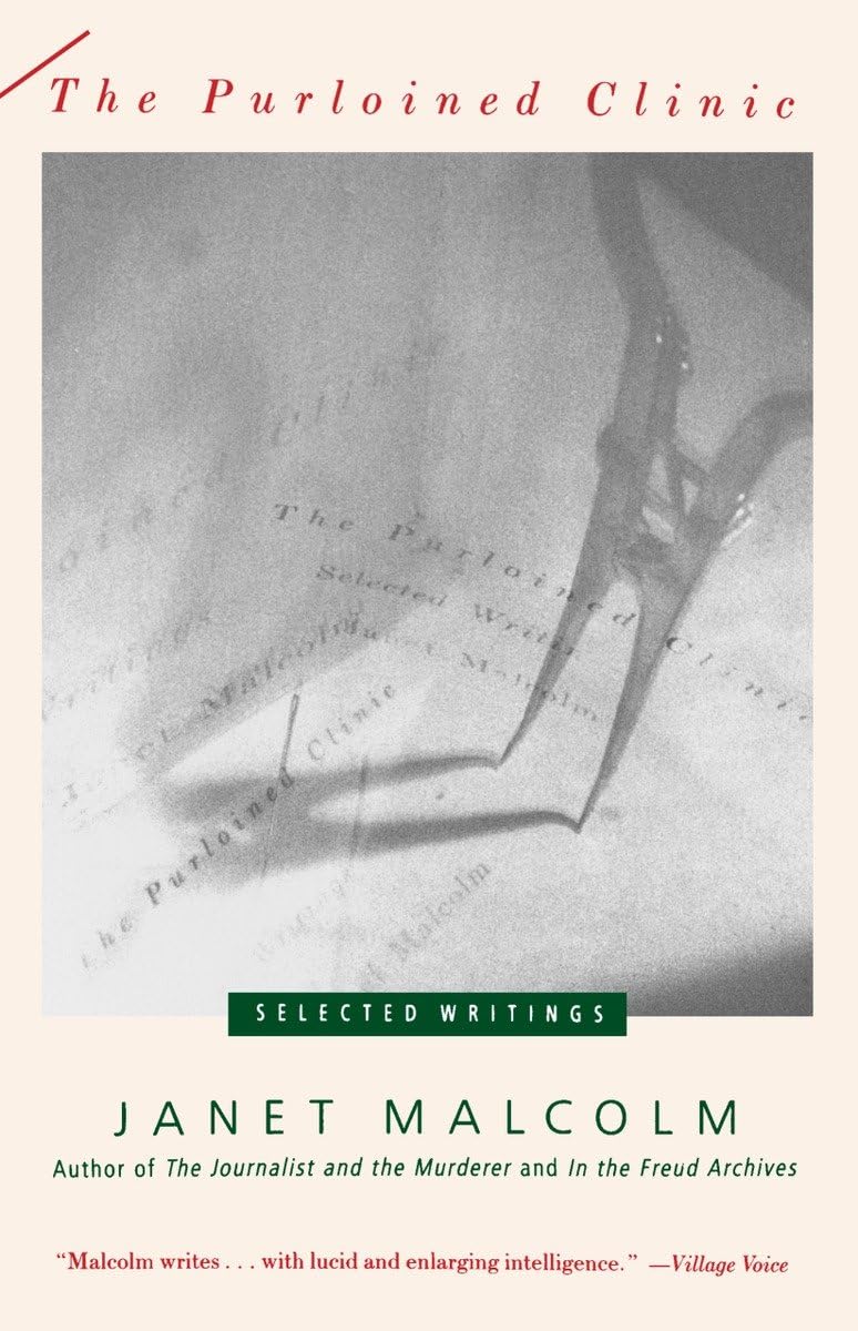 The Purloined Clinic: Selected Writings by Malcolm, Janet