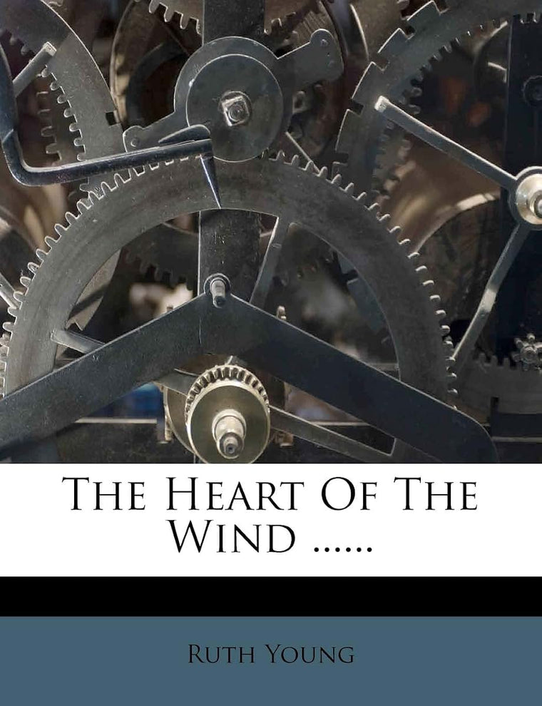 The Heart of the Wind ......