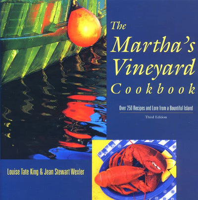 The Martha's Vineyard Cookbook: Over 250 Recipes and Lore from a Bountiful Island