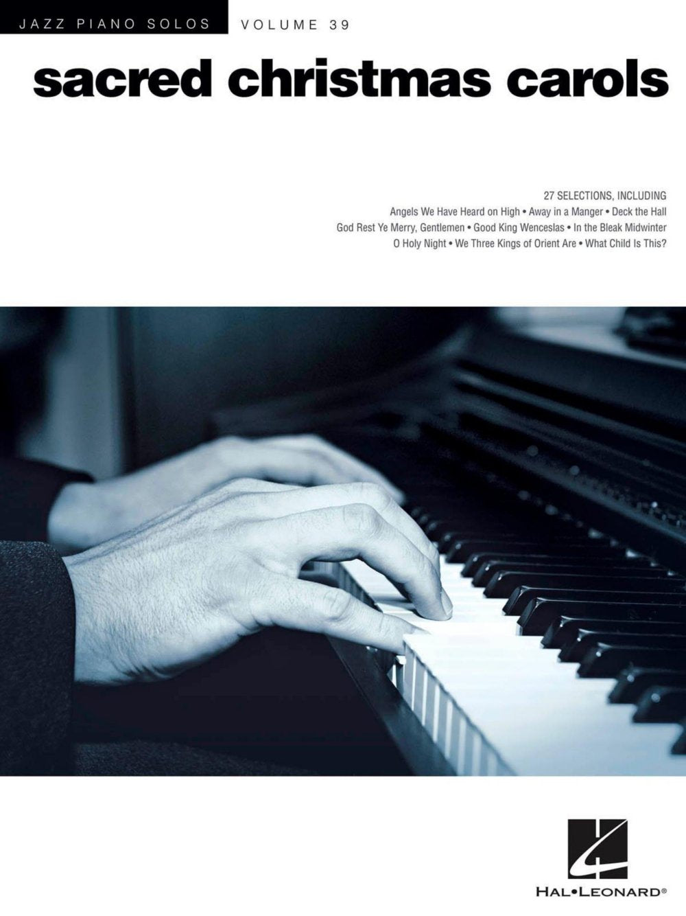 Sacred Christmas Carols: Jazz Piano Solos Series Volume 39 (Jazz Piano Solos, 39)