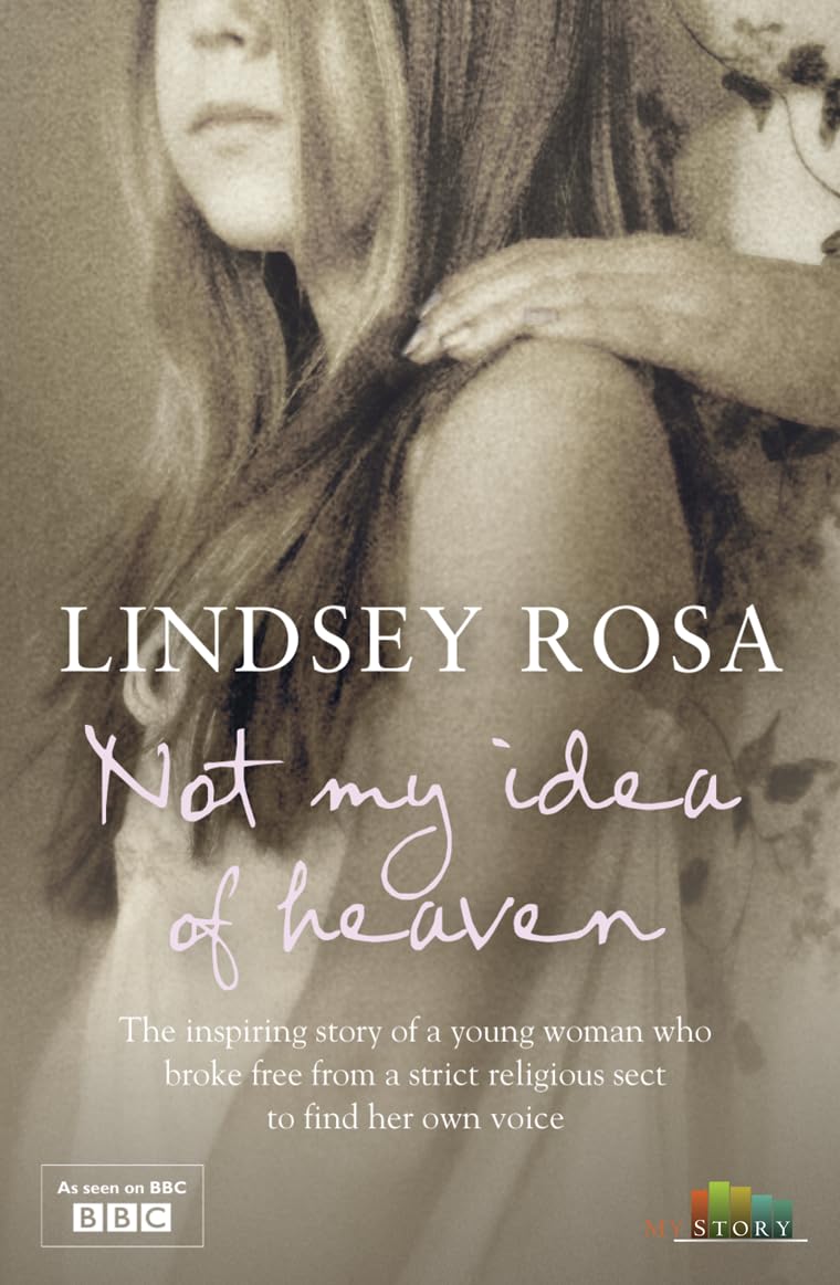 Not My Idea of Heaven (My Story)