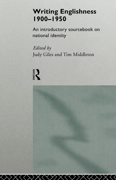 Writing Englishness: An Introductory Sourcebook
