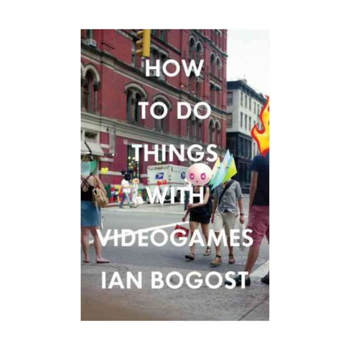 How to Do Things with Videogames (Electronic Mediations)