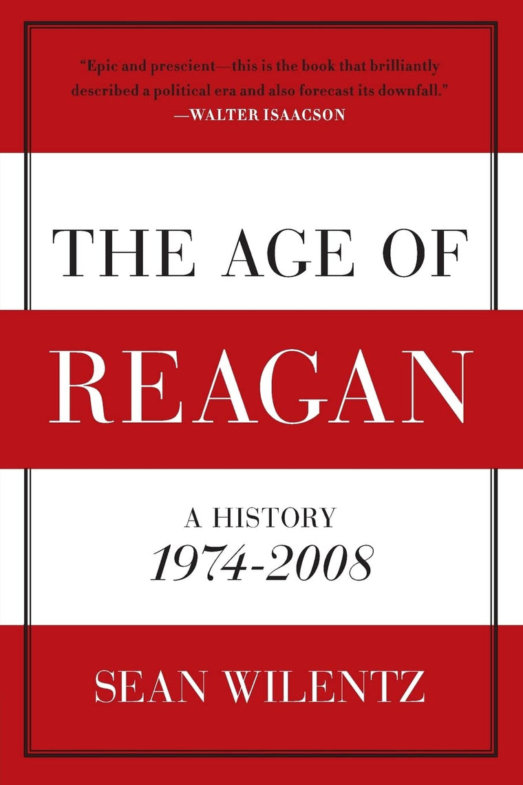 The Age of Reagan: A History, 1974-2008 (American History)