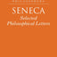 Seneca: Selected Philosophical Letters (Clarendon Later Ancient Philosophers)