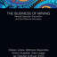 The Business of Mining: Mineral Deposits, Exploration and Ore-Reserve Estimation (Volume 3)