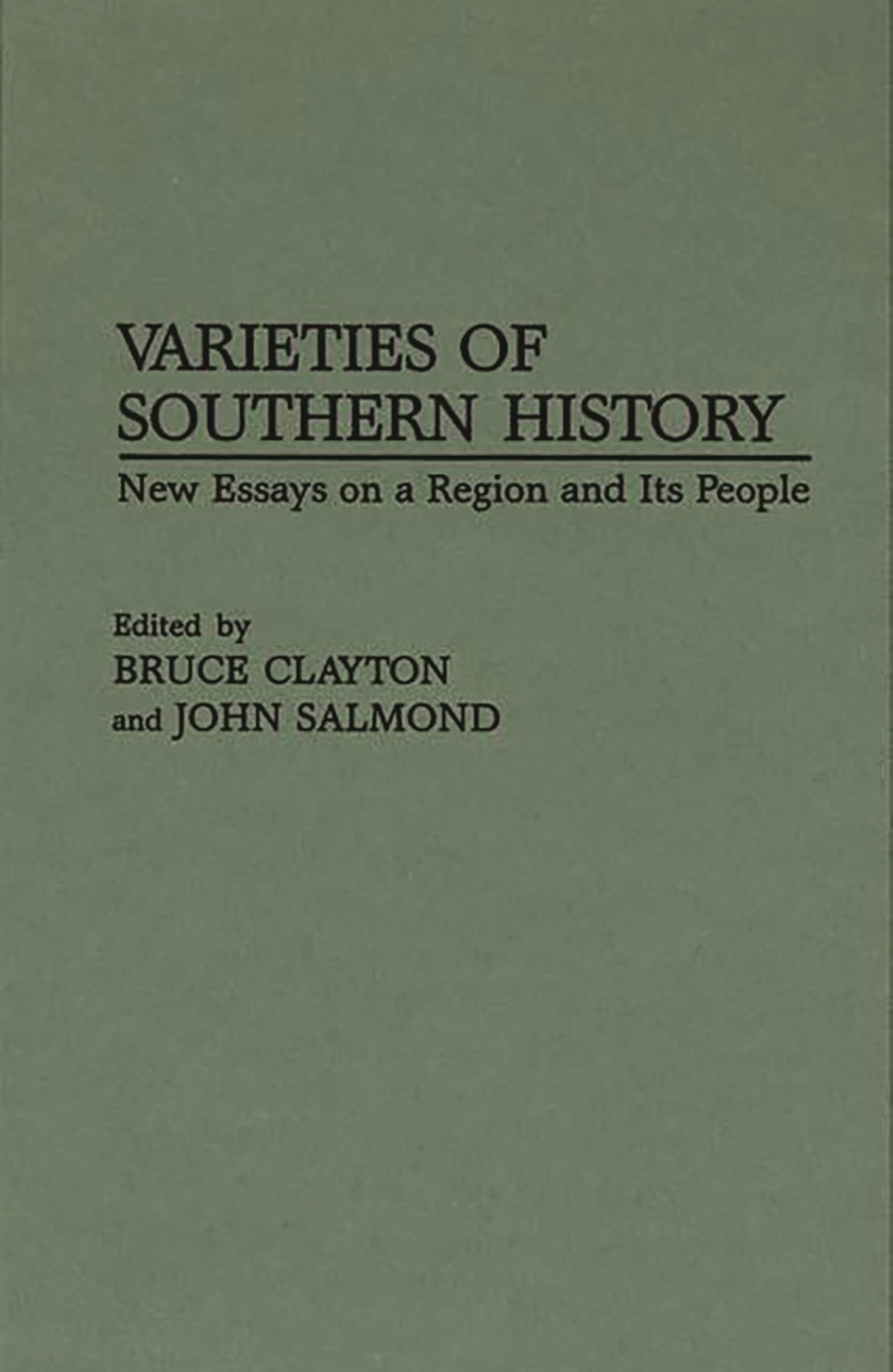 Varieties of Southern History: New Essays on a Region and Its People (Contributions in American History)