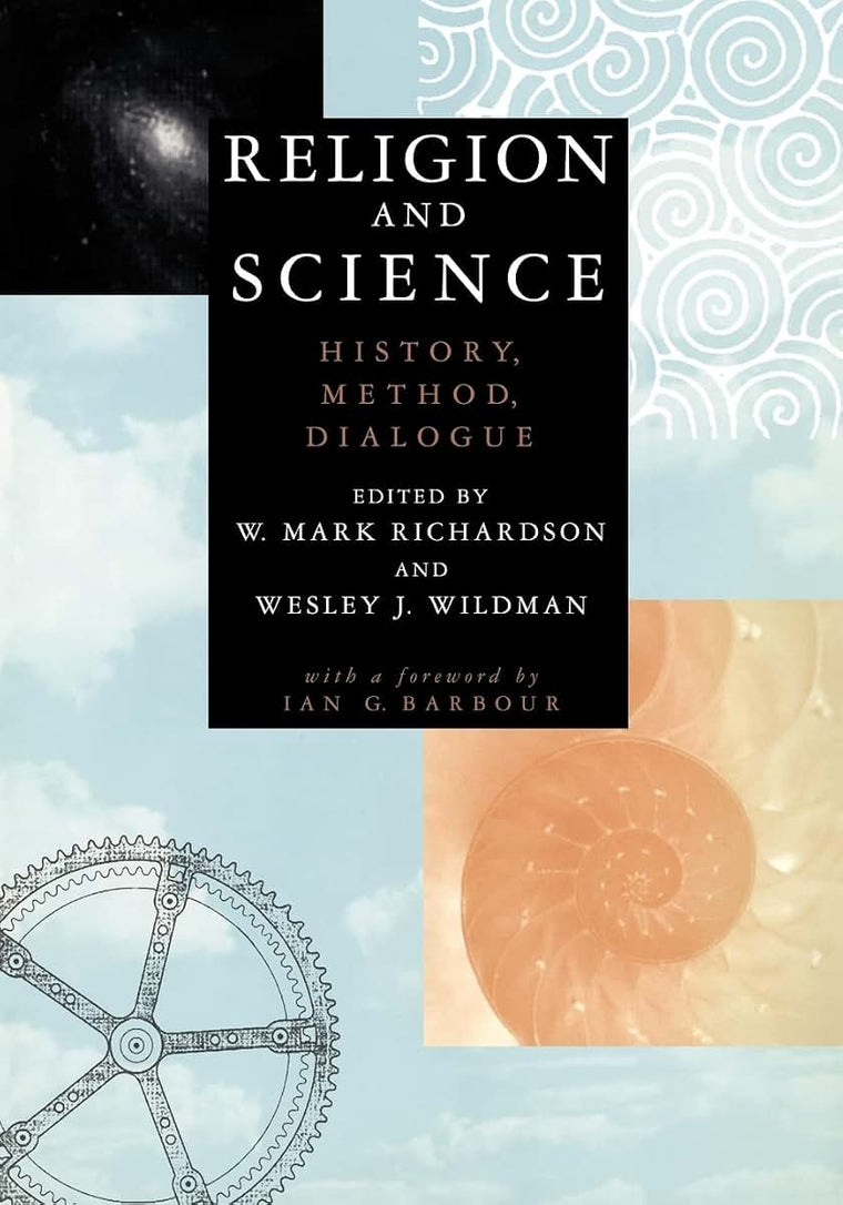 Religion and Science: History, Method, Dialogue