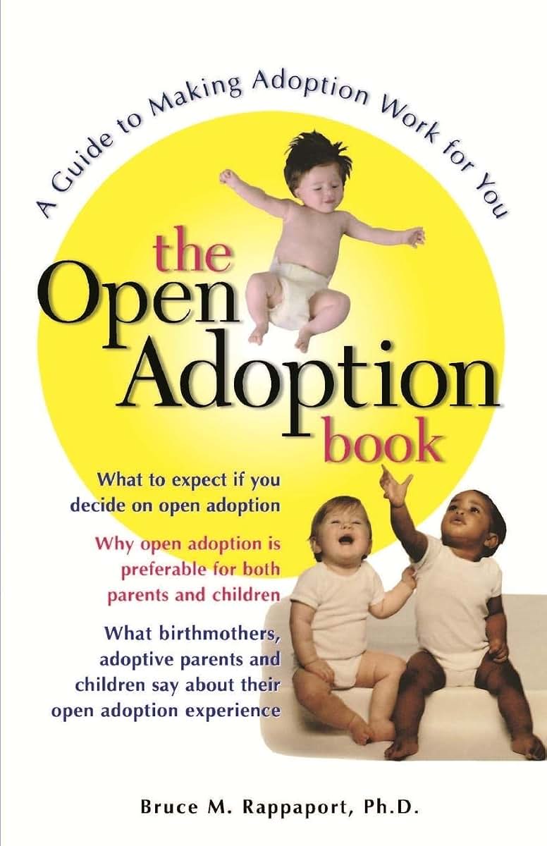 The Open Adoption Book: A Guide to Making Adoption Work for You