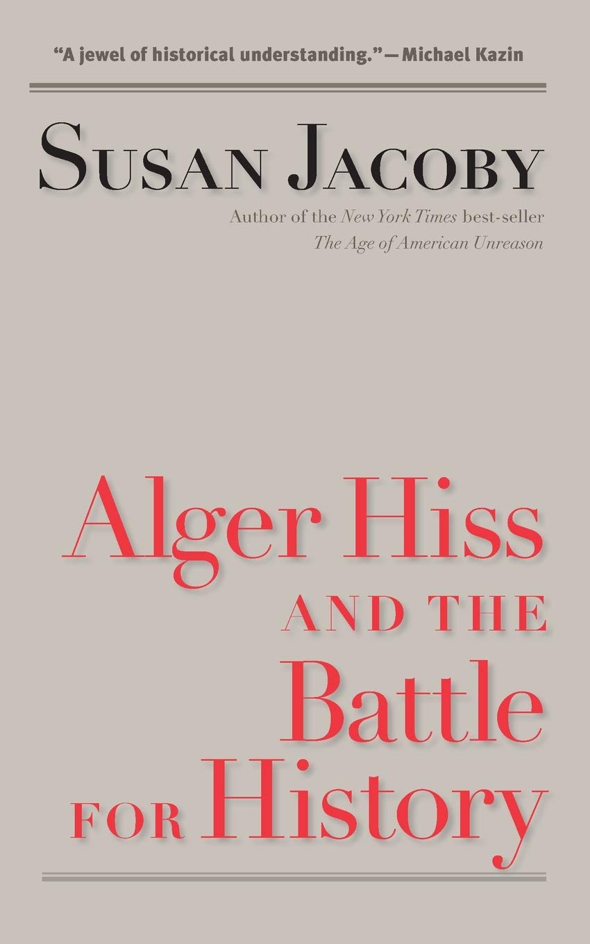 Alger Hiss and the Battle for History (Icons of America)