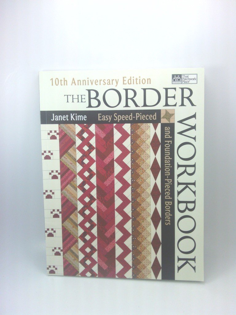 The Border Workbook: Easy Speed-Pieced & Foundation-Pieced B