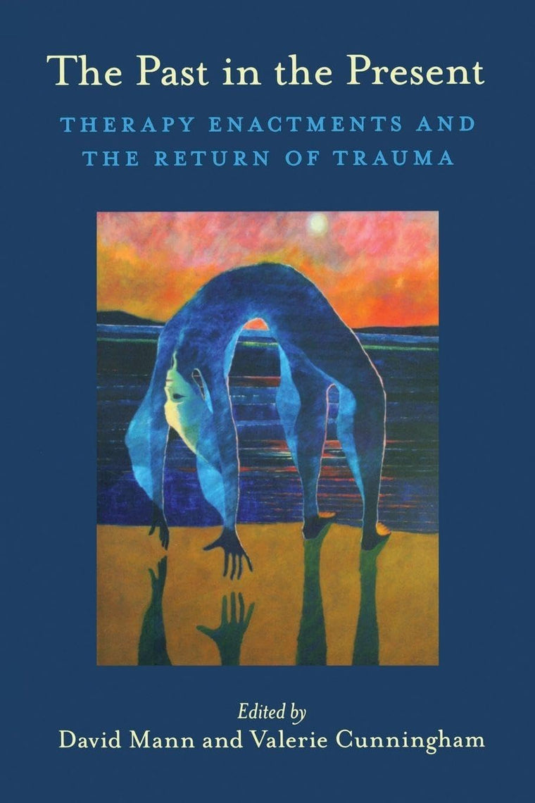 The Past in the Present: Therapy Enactments and the Return of Trauma