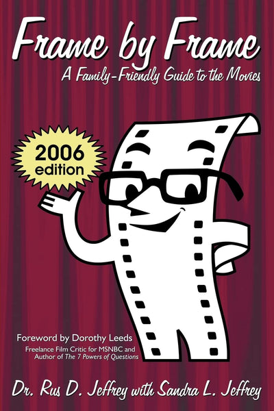 Frame By Frame: 2006A Family-Friendly Guide to the Movies