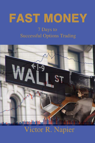 Fast Money: 7 Days to Successful Options Trading