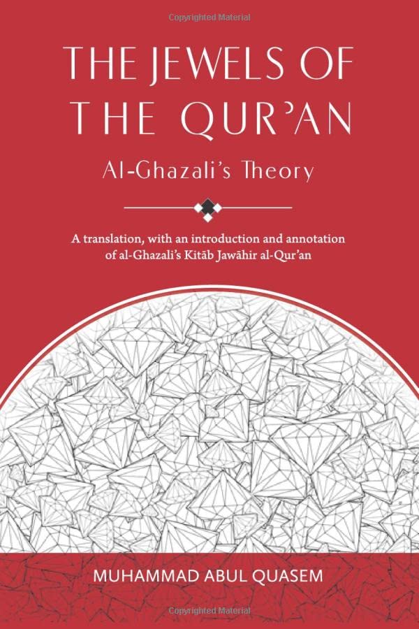The Jewels of the Qur'an: Al-Ghazali's Theory: A translation, with an introduction and annotation of al-Ghazali's Kitab Jawahir al-Qur'an