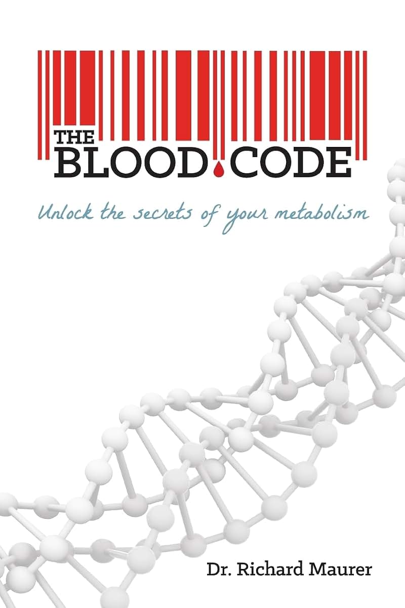 The Blood Code: Unlock the Secrets of Your Metabolism