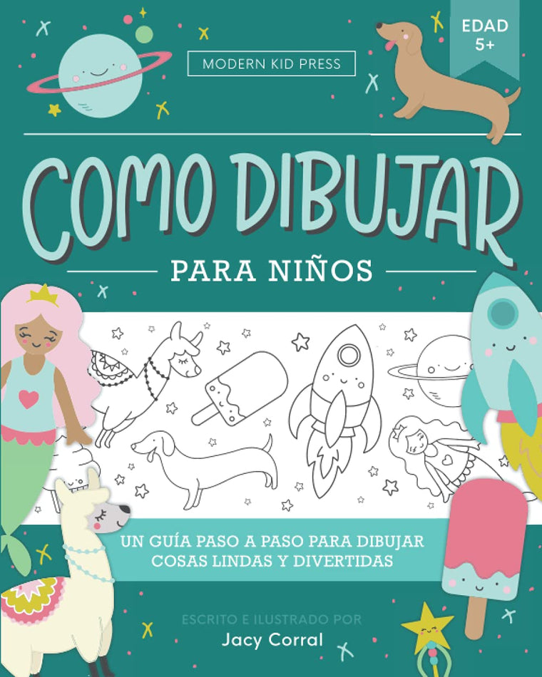 Como dibujar para nios: Un gua paso a paso para dibujar cosas lindas y divertidas (Spanish Edition)