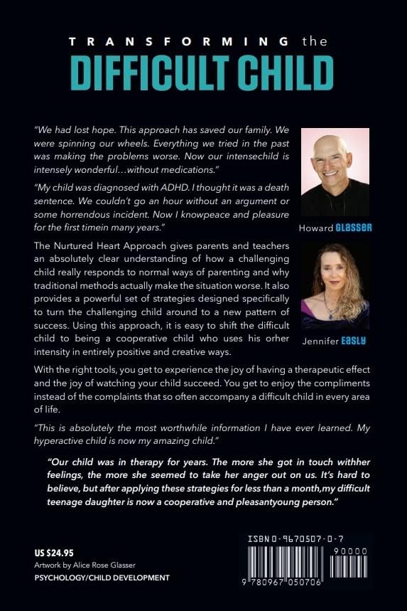 Transforming the Difficult Child: The Nurtured Heart Approac