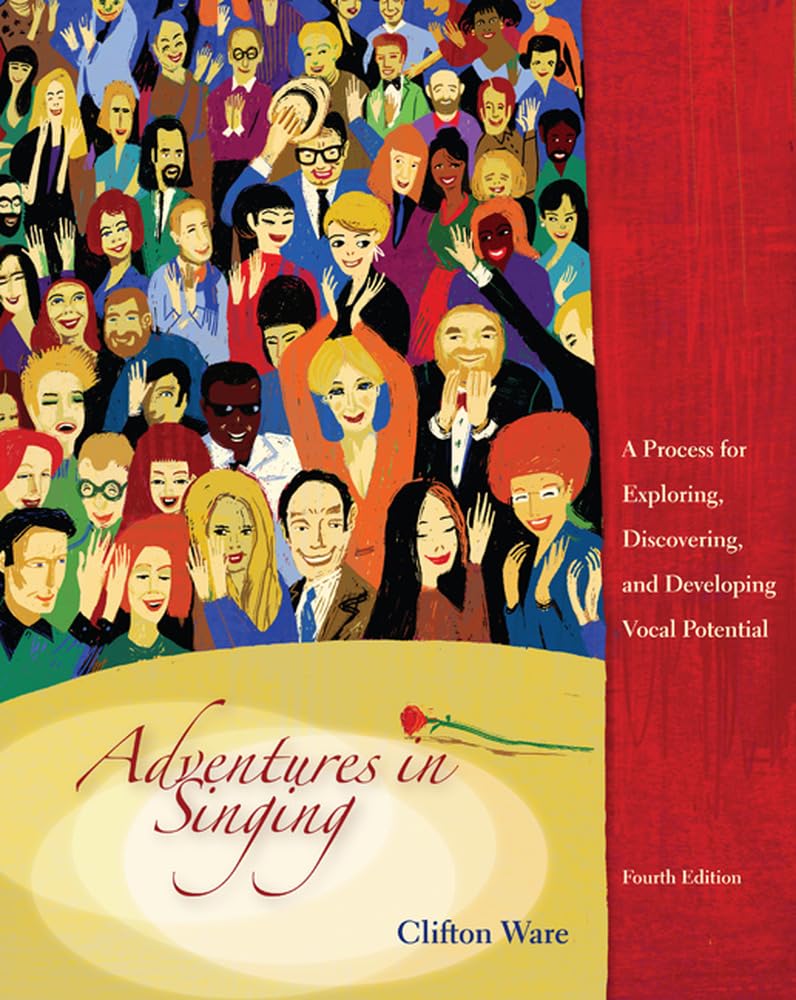 Adventures in Singing: A Process for Exploring, Discovering,