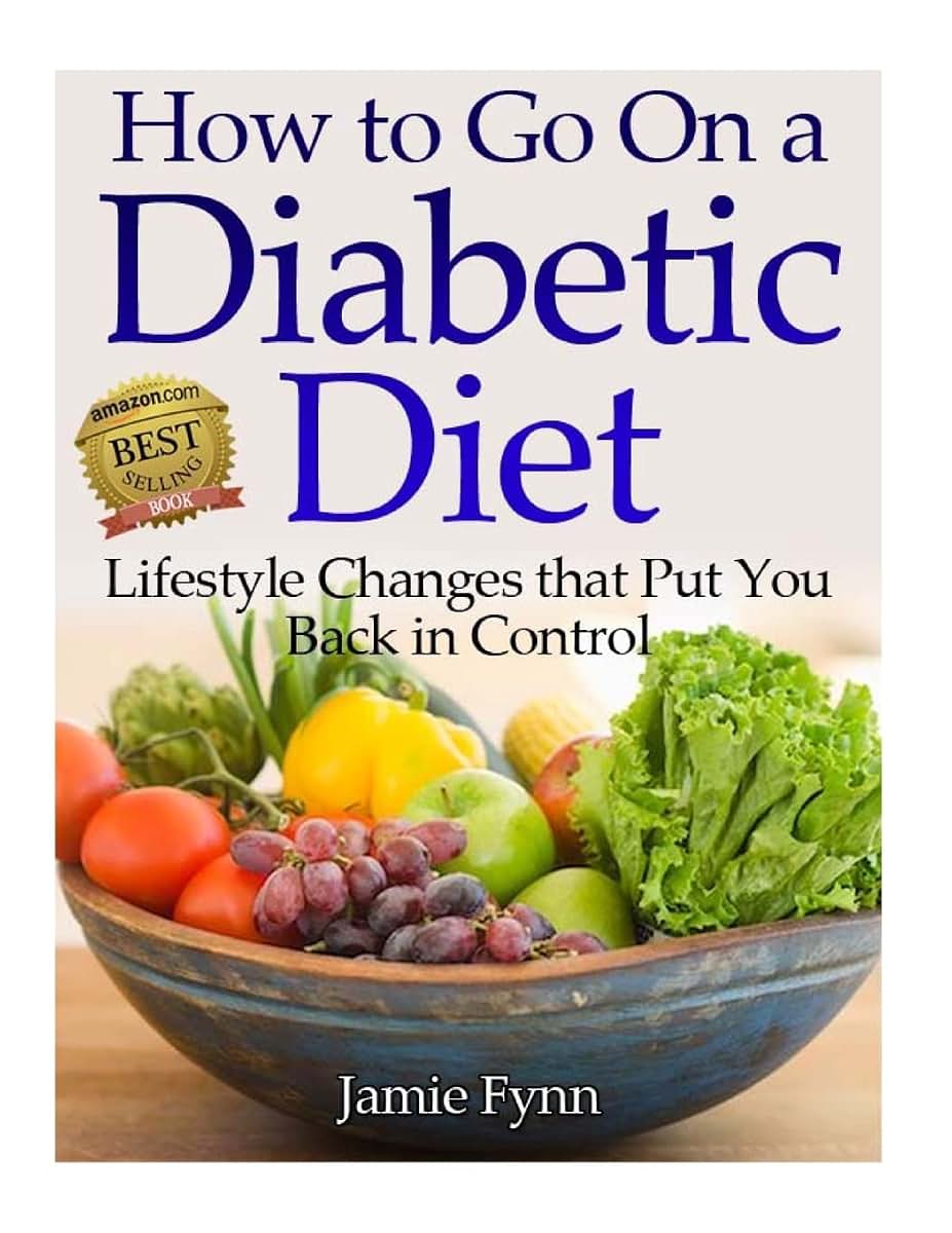 How to Go on a Diabetic Diet: Lifestyle Changes That Put You Back in Control